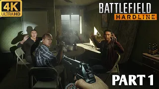 Battlefield Hardline Walkthrough Gameplay Part 1 FULL GAME [4K 60FPS PC ULTRA] - No Commentary