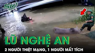 Thiệt Hại Ban Đầu Do Lũ Nghệ An: 2 Người Thiệt Mạng, 1 Người Mất Tích, Nước Ngập Trắng Xóa | SKĐS