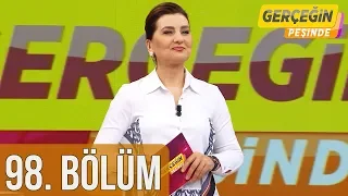 Gerçeğin Peşinde 98. Bölüm