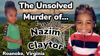 The Unsolved Murder of 3 year old Nazim Shimin Claytor