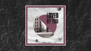 LOVED BY YOU  | Official Album Art Video | Chase Oaks Worship