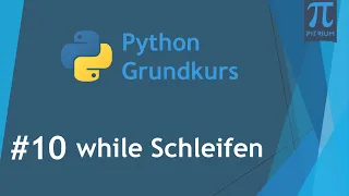 Programmieren lernen mit Python 👩‍🎓 #10 while Schleifen