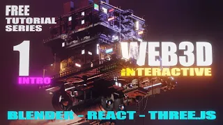WEB3D TUTORIAL SERIES INTRO: for artists and developers