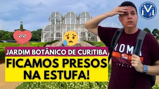 FICAMOS PRESOS NO JARDIM BOTÂNICO: EPISÓDIO 12 - O QUE FAZER EM CURITIBA