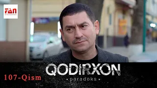 PARADOKS Qodirxon 6-mavsum 107-QISM