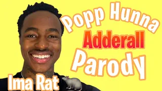 Popp Hunna - Adderall (Ima Rat, Ima Rat) Parody