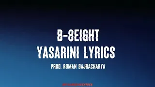 YASARINI LYRICS @b8eight prod by roman bajracharya