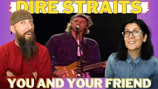 Dire Straits - You And Your Friend (REACTION) with my wife
