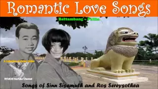 Songs of Sinn Sisamuth and Ros Sereysothea - Battambang Pailin