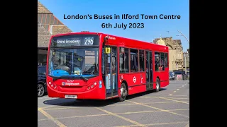 London's Buses at Ilford Town Centre 6 July 2023