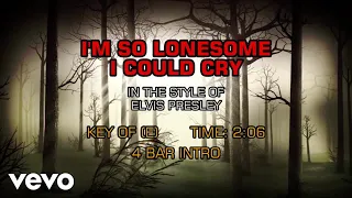 Elvis Presley - I'm So Lonesome I Could Cry (Karaoke)