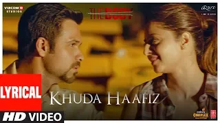 Khuda Haafiz Lyrical | The Body | Rishi K, Emraan H, Sobhita,Vedhika |Arijit S,Arko,Manoj M,Aditya D