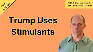 Trump Uses Stimulants  | Trump/ ADHD | Episode 8