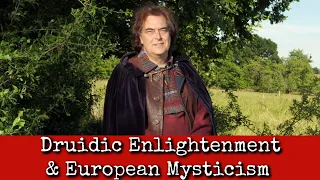 Ep181: Druidic Enlightenment & European Mysticism - Dr Thomas Clough Daffern