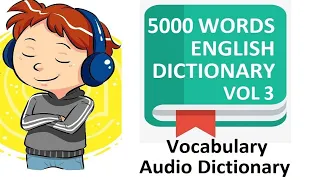 English Audio Dictionary Learn English Vocabulary Audiobook 5000 words Vol 3 Use CC To View Text