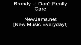 Brandy - I Don't Really Care (NEW 2009)