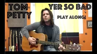 Guitar Lesson: Yer So Bad Tom Petty Play Along! (/Cover)