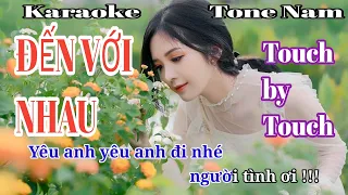 Đến với nhau - Karaoke  (Touch By Touch)