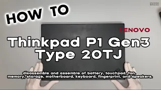 How to ,Lenovo Thinkpad P1 Gen 3 type 20TJ Complete Disassembly for Repair or Replace Walk through