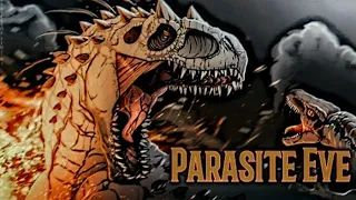 Indomimus Rex Tribute - Parasite Eve [Birthday Special]