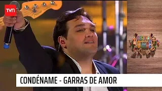 Condéname - Garras de amor | Olmué 2020