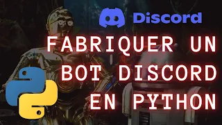 132 - Python - Comment fabriquer un bot pour Discord en Python