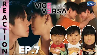 [REACTION] Vice Versa รักสลับโลก | EP.7 | IPOND TV