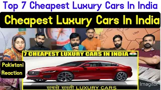 Reaction on Top 7 Cheapest Luxury Cars In India  Cheapest Luxury cars In India.