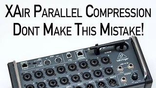 Behringer XAir Parallel Compression: Don't Make This Mistake!