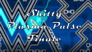 Shitty Plasma Pulse Finale (Top 3 Shitty Level) by Acidius and Aassbll - Geometry Dash