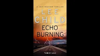 Plot summary, “Echo Burning” by Lee Child in 5 Minutes - Book Review