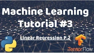 Python Machine Learning Tutorial #3 - Linear Regression p.2