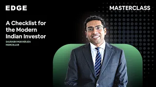 Masterclass with Saurabh Mukherjea - A Checklist for the Modern Indian Investor | EDGE Community