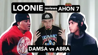 LOONIE | BREAK IT DOWN: Rap Battle Review E107 | AHON 7: DAMSA vs ABRA