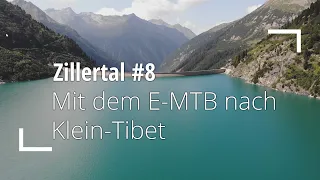 Zillergründl - Ebike Tour nach Klein-Tibet | Zillertal #08