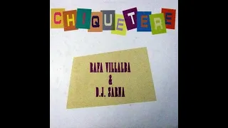 A CHIQUETERE (RAPPO)(RAFA VILLALBA & DJ SARNA) 12" VINYL 1993