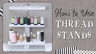 Thread Stand Tutorial: machine embroidery game changer