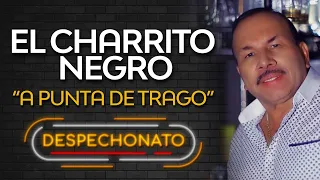 A Punta De Trago - El Charrito Negro | Música Popular Con Letra