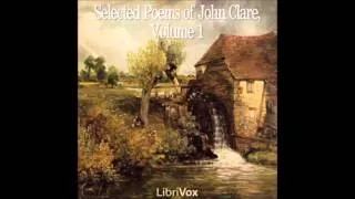 Selected Poems of John Clare (audiobook) - part 1/2