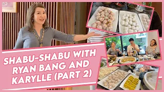 PART 2: SHABU-SHABU WITH RYAN BANG AND KARYLLE! | Small Laude