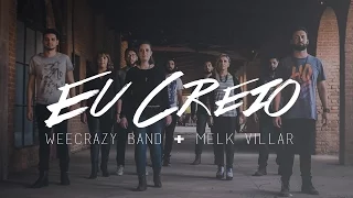 WeeCrazy Band e Melk Villar - Eu Creio - This I Believe Hillsong Worship versão em português