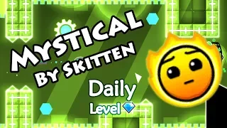 Geometry Dash - Mystical (By Skitten) ~ Daily Level #370 [All Coins]