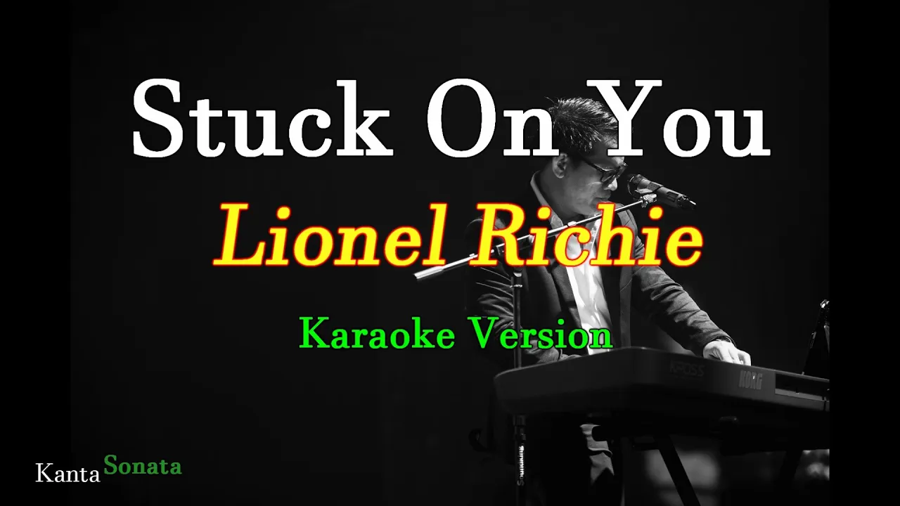 Stuck on You - Lionel Richie/ Male Key (Karaoke Version)