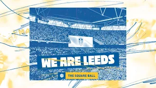 We Are Leeds! Post-Wembley Reaction