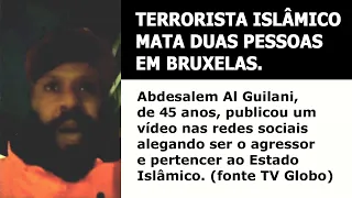 Terrorista do Estado Islâmico mata duas pessoas em Bruxelas alegando vingança à morte de muçulmanos.