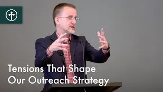 Tensions That Shape Our Outreach Strategy — April 7, 2024 — Grace Bible Church