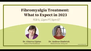 Fibromyalgia Treatment: What to Expect in 2023 | Dr. Ginevra Liptan & Dr. Andrea Chadwick
