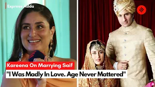 "I Was Madly In Love; Age Never Mattered": Kareena Kapoor On Career, Saif Ali Khan & Love