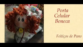 PORTA CELULAR BONECA - Programa Feitiços com Mara Couto - 25/03/2021