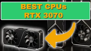 The BEST CPUs for the RTX 3070, AVOID CPU Bottlenecks, INTEL & AMD